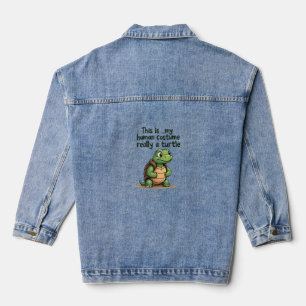 This Is My Human Costume I'm Really A Turtle T-Shi Denim Jacket
