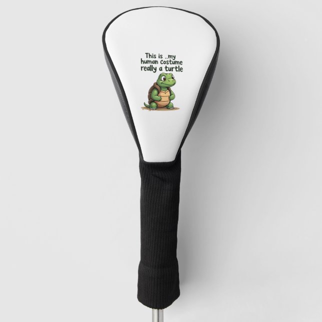 This Is My Human Costume I'm Really A Turtle T-Shi Golf Head Cover (Front)