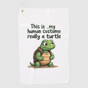 This Is My Human Costume I'm Really A Turtle T-Shi Golf Towel