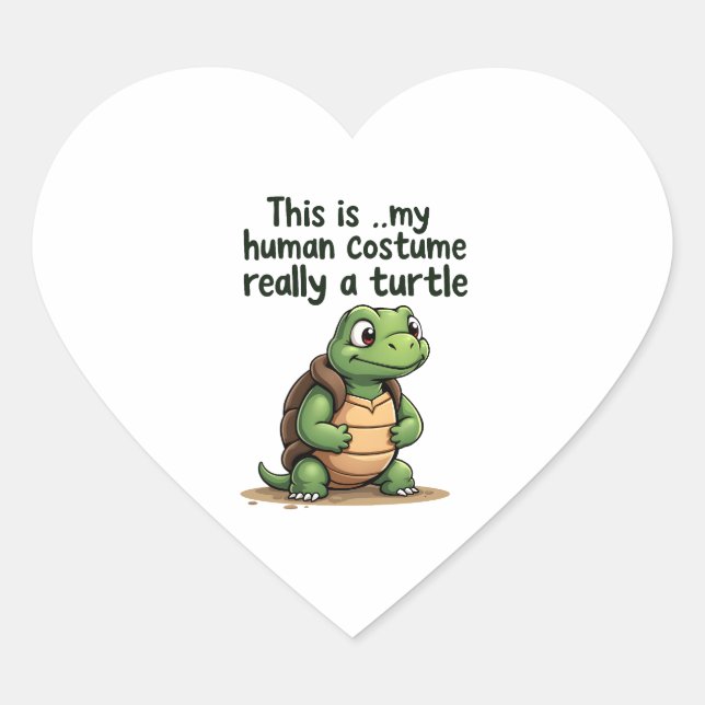 This Is My Human Costume I'm Really A Turtle T-Shi Heart Sticker (Front)