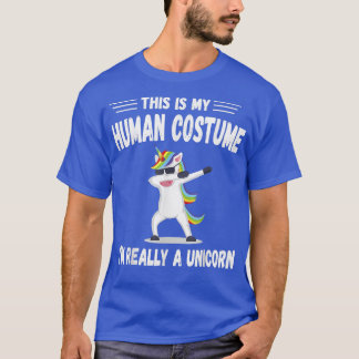 This Is My Human Costume Im Really A Unicorn Cute T-Shirt