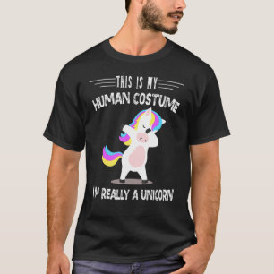This Is My Human Costume I'm Really A Unicorn Cute T-Shirt