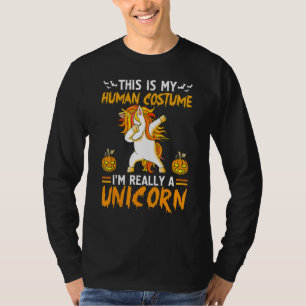 This Is My Human Costume I'm Really A Unicorn For T-Shirt