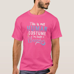 This Is My Human Costume I'm Really A Unicorn Hall T-Shirt
