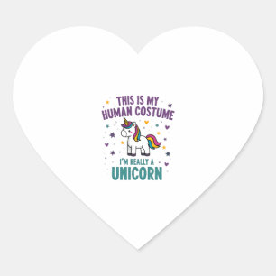 This Is My Human Costume I'm Really A Unicorn T-Sh Heart Sticker