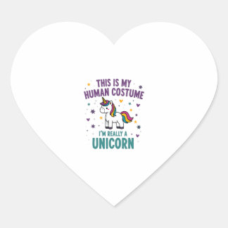 This Is My Human Costume I'm Really A Unicorn T-Sh Heart Sticker