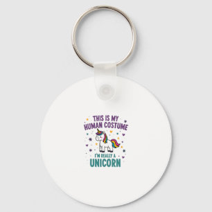 This Is My Human Costume I'm Really A Unicorn T-Sh Key Ring