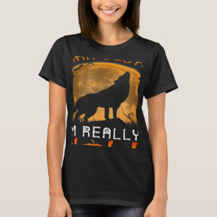 This is My Human Costume I'm Really a Wolf Hallowe T-Shirt