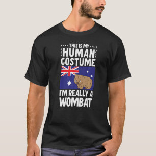 This Is My Human Costume I'm Really A Wombat Austr T-Shirt