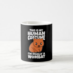 This Is My Human Costume I'm Really A Wombat Coffee Mug