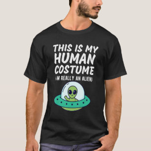 This Is My Human Costume I'm Really An Alien  Desi T-Shirt