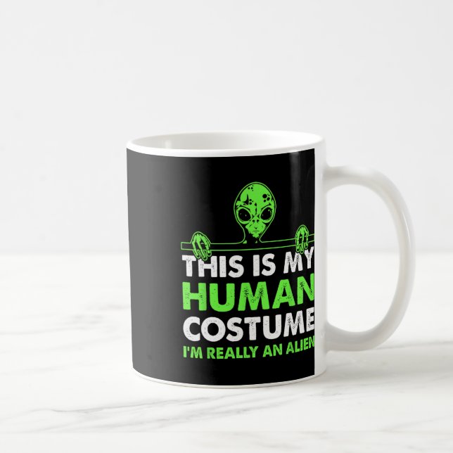 This Is My Human Costume I'm Really An Alien Fun H Coffee Mug (Right)