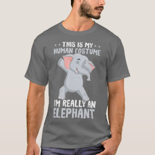 This Is My Human Costume IM Really An Elephant - T-Shirt