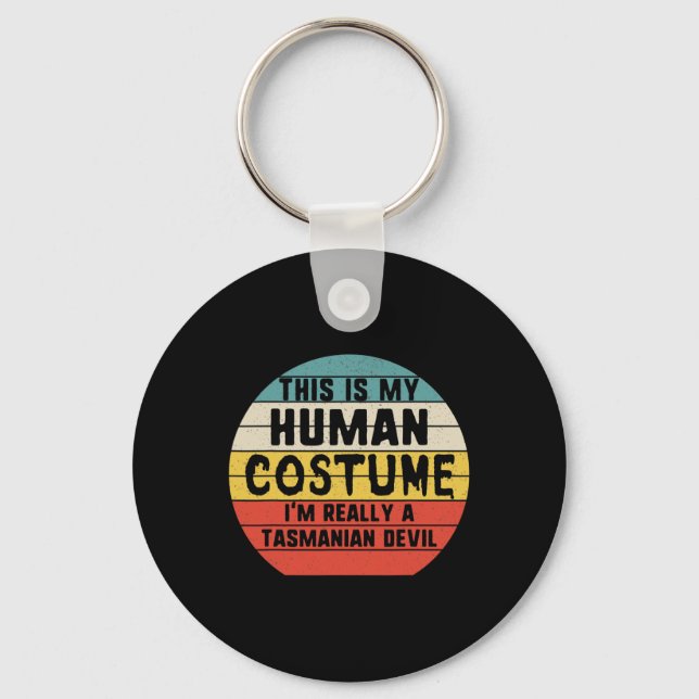 This Is My Human Costume I'm Tasmanian Devils Hall Key Ring (Front)