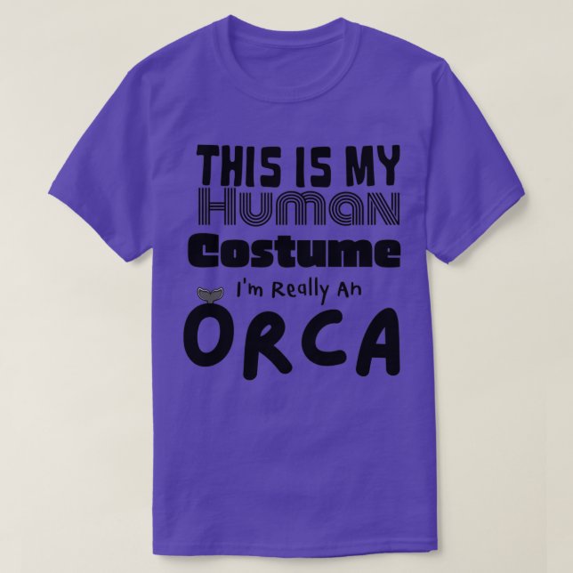 This is My Human Costume Ix27m Really An Orca Whal T-Shirt (Design Front)