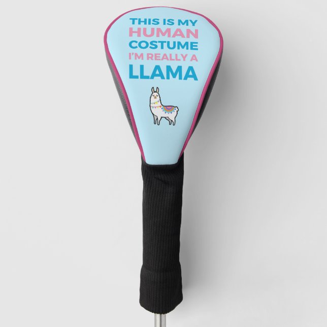 This Is My Human Costume - Llama Edition I Golf Head Cover (Front)