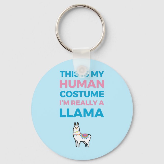 This Is My Human Costume - Llama Edition I Key Ring (Front)