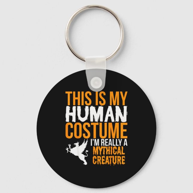 This Is My Human Costume Mythical Creature - Hallo Key Ring (Front)