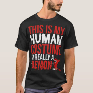 This Is My Human Costume Really A Demon T-Shirt