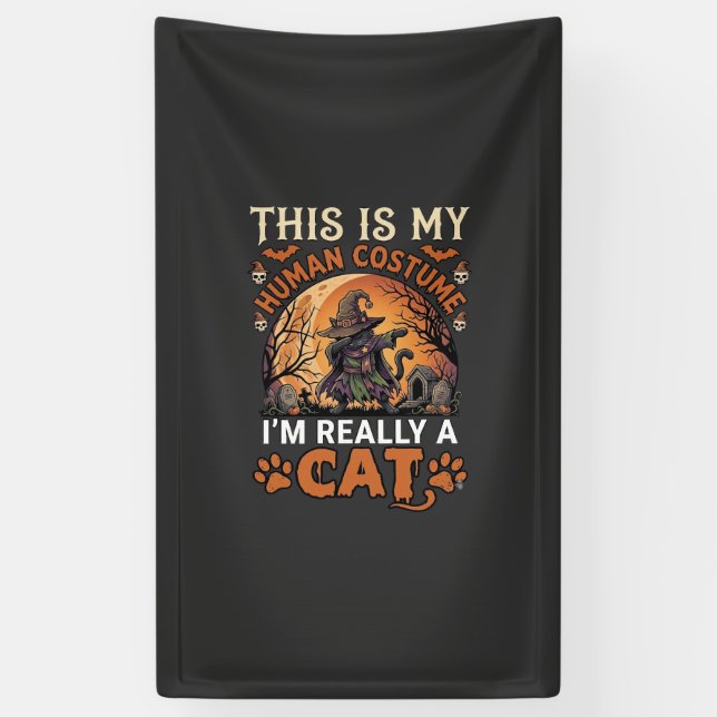 This Is My Human Costume Really Cat Halloween Witc Banner (Vertical)
