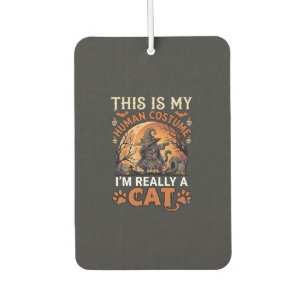 This Is My Human Costume Really Cat Halloween Witc Car Air Freshener