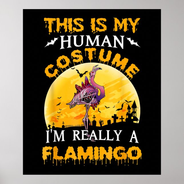This Is My Human Costume Really Flamingo Halloween Poster (Front)