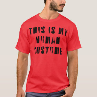 This Is My Human Costume T-Shirt