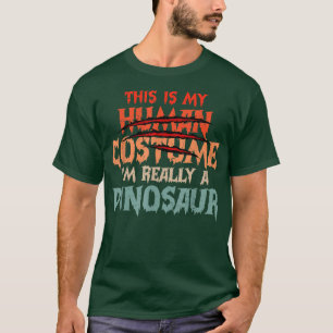 This Is My Human I'm Really A Dinosaur Halloween S T-Shirt