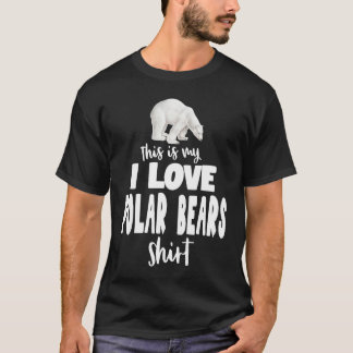 This Is My I Love Polar Bears T-Shirt