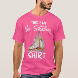 This Is My Ice Skating Ice Skater Figure Skating T-Shirt