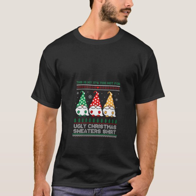 This Is My It s Too Hot For Ugly Christmas Sweater (Front)