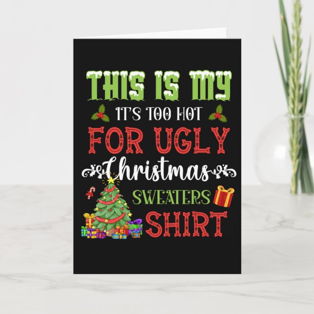 This Is My It's Too Hot For Ugly Christmas  Card (Front)