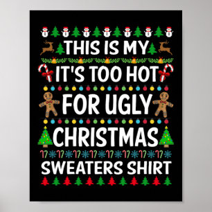 This Is My It's Too Hot For Ugly Christmas S 1 Poster
