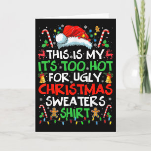 This Is My It's Too Hot For Ugly Christmas S 2 Card