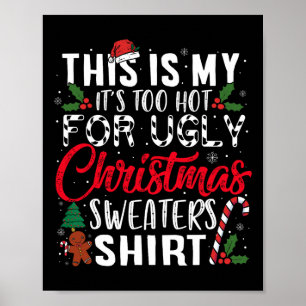 This Is My It's Too Hot For Ugly Christmas S 2 Poster