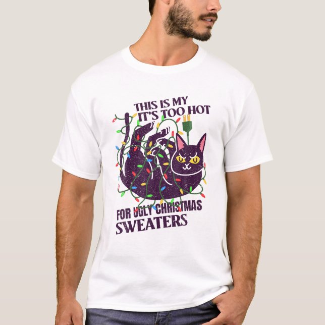This Is My It's Too Hot For Ugly Christmas Sweater (Front)