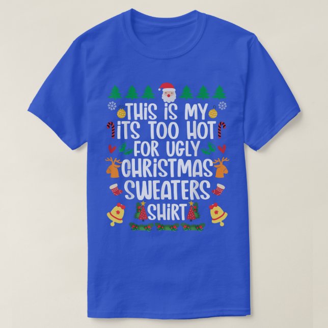 This Is My It's Too Hot For Ugly Christmas Sweater (Design Front)