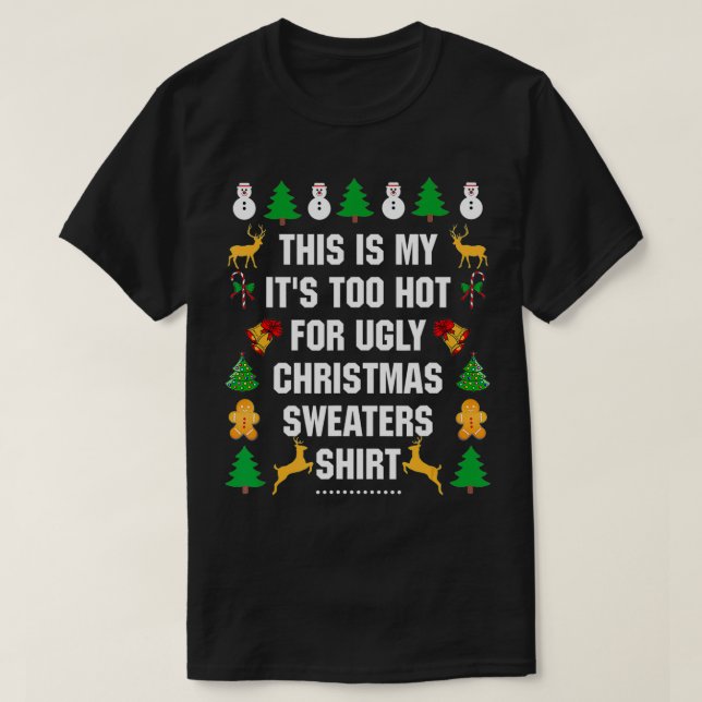 This Is My It's Too Hot For Ugly Christmas Sweater (Design Front)