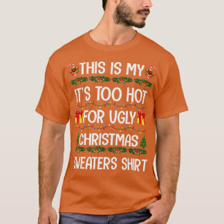 This Is My It's Too Hot For Ugly Christmas Sweater