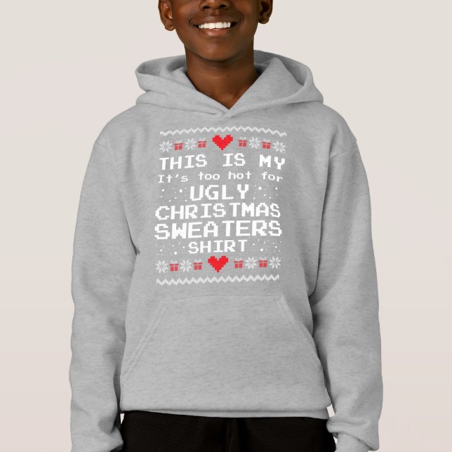 This Is My It's Too Hot For Ugly Christmas Sweater (Front)