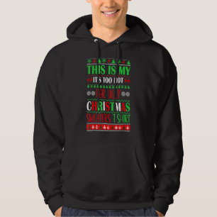 This Is My It's Too Hot For Ugly Christmas Sweater
