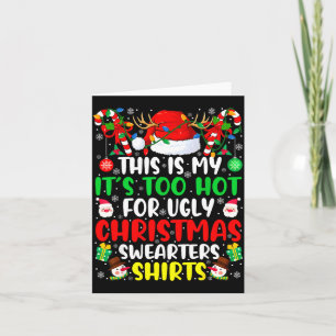 This Is My It's Too Hot For Ugly Christmas Sweater Card