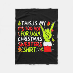 This Is My It's Too Hot For Ugly Christmas Sweater Fleece Blanket