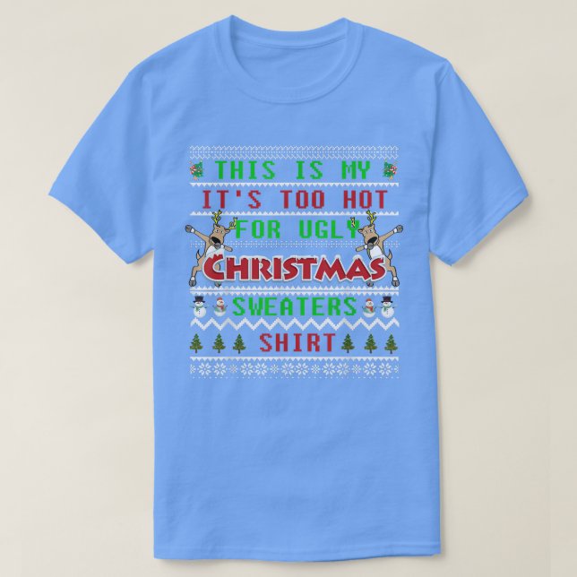 This Is My Its Too Hot For Ugly Christmas Sweaters (Design Front)