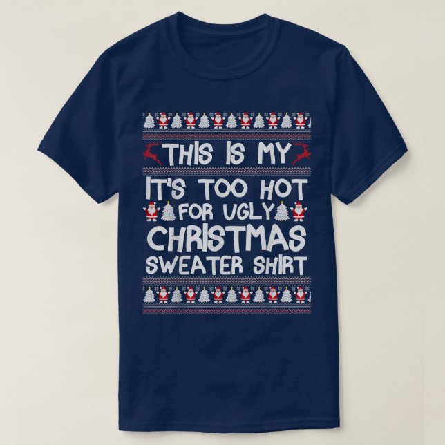 This Is My Its Too Hot For Ugly Christmas Sweaters (Design Front)