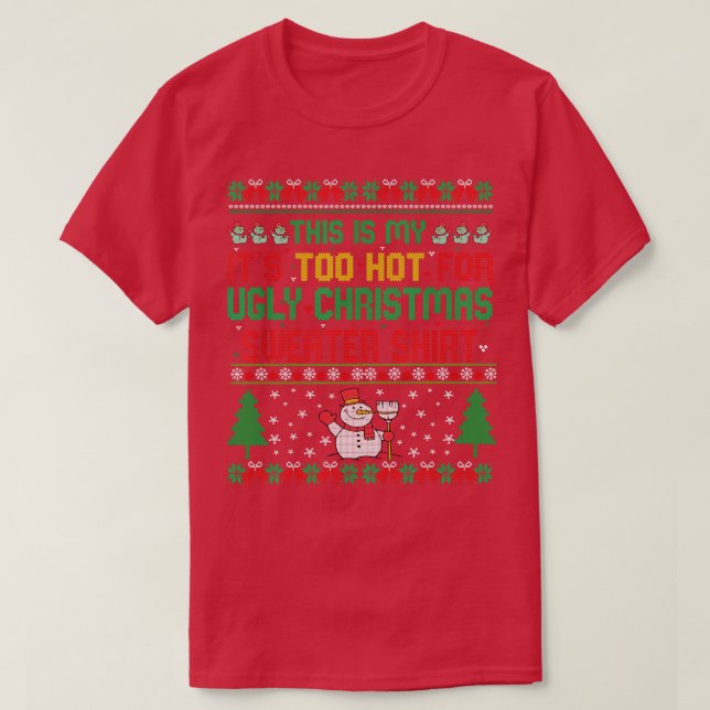 This Is My Its Too Hot For Ugly Christmas Sweaters (Design Front)