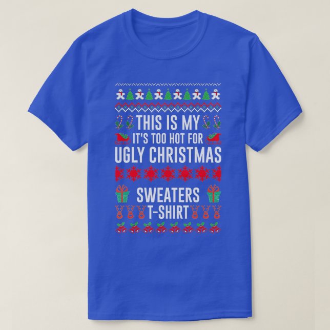 This Is My Its Too Hot For Ugly Christmas Sweaters (Design Front)