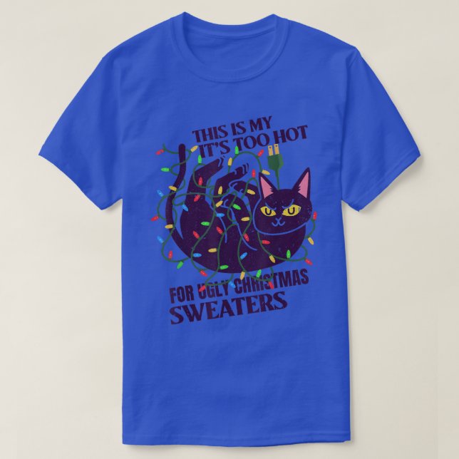 This Is My Its Too Hot For Ugly Christmas Sweaters (Design Front)