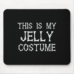 This Is My Jelly Costume Funny Halloween Costume Mouse Mat