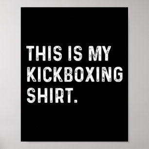 This Is My Kickboxing Shirt - Kickboxer Gym Workou Poster